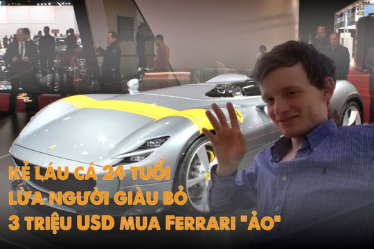 Tạo vỏ bọc con trai tài phiệt, kẻ láu cá 24 tuổi lừa người giàu bỏ 3 triệu USD mua Ferrari “ảo”, khi bị kiện vẫn có người không tin đã bị lừa