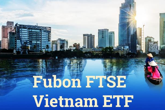 Fubon ETF hút ròng hơn 600 tỷ đồng mua cổ phiếu Việt Nam trong hai phiên cuối tháng 11
