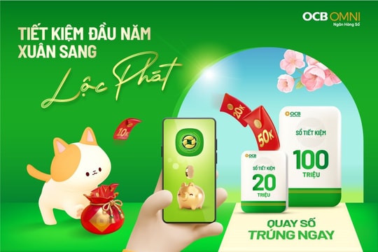 Gửi tiền tiết kiệm trực tuyến tại OCB có cơ hội trúng thưởng lớn