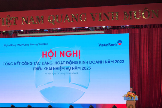 Lợi nhuận trước thuế của VietinBank năm 2022 đạt kế hoạch, tỷ lệ nợ xấu dưới 1,2% 