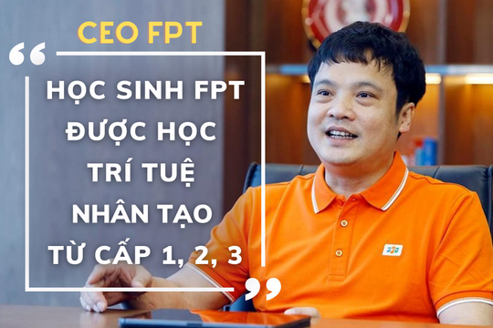 Sếp FPT lên kế hoạch "nuôi" quân từ cấp I, dự kiến năm 2023 sẽ xuất khẩu 25 triệu chip vi mạch ra thế giới