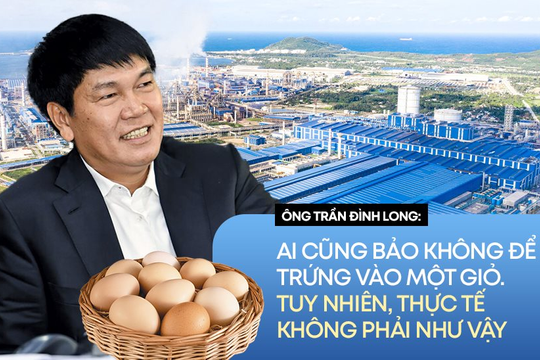 "Vua thép" Trần Đình Long: Ai rồi cũng phải đa ngành nhưng thực tế của Hòa Phát rất khó đa ngành, doanh số thép không chỉ 95% mà còn hơn nữa!