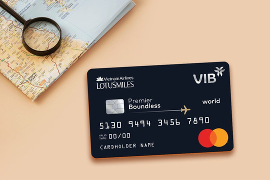 Có ngay vé máy bay khi mở và chi tiêu thẻ tín dụng VIB Premier Boundless