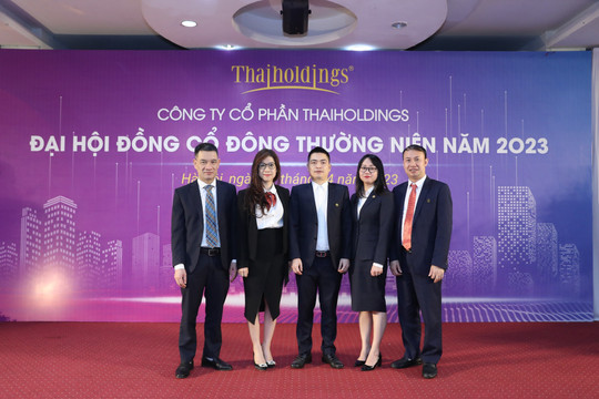ĐHĐCĐ Thaiholdings (THD): Mục tiêu lãi 241 tỷ, đang tiếp cận dự án & doanh nghiệp tại các thành phố lớn, trực thuộc TW, mạnh về du lịch