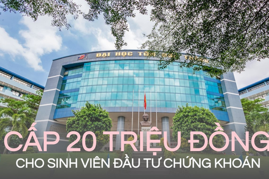 Trường ĐH cấp 20 triệu đồng cho sinh viên đầu tư chứng khoán, hưởng 100% lãi, “bao lỗ” tới 20%: Sở hữu ngành học được ví dành cho đại gia, tự tin tốt nghiệp xong đều có việc làm