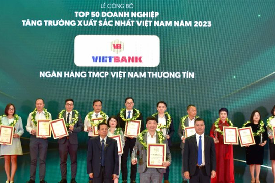 Vietbank vào "Top 50 doanh nghiệp tăng trưởng xuất sắc nhất Việt Nam"