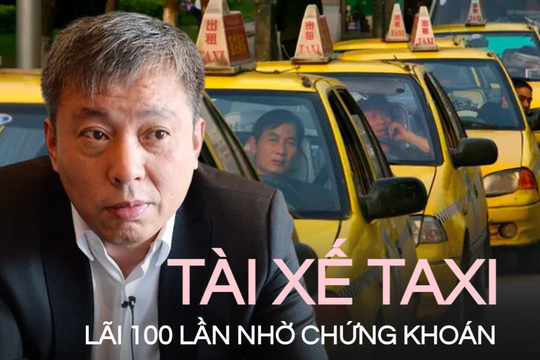 Tài xế taxi một bước lên mây làm tỷ phú: Gây bão “bến Thượng Hải" nhờ chiến lược mua cổ phiếu giá rẻ, giàu càng thêm giàu nhờ đầu tư món đồ lạ