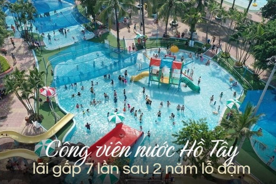 Giá vé chưa đến 200.000/người, một công viên nước ở Hà Nội lãi gấp 7 lần sau 2 năm lỗ đậm: Là “thánh địa giải nhiệt”, ai cũng mê vì giá hạt dẻ nhưng vui thả ga 