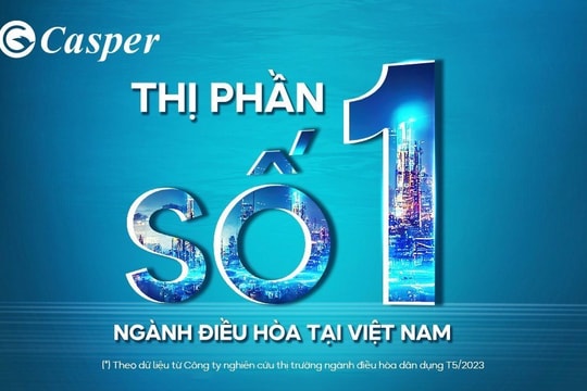 Casper Việt Nam lần đầu tiên vươn lên số 1 thị phần điều hòa