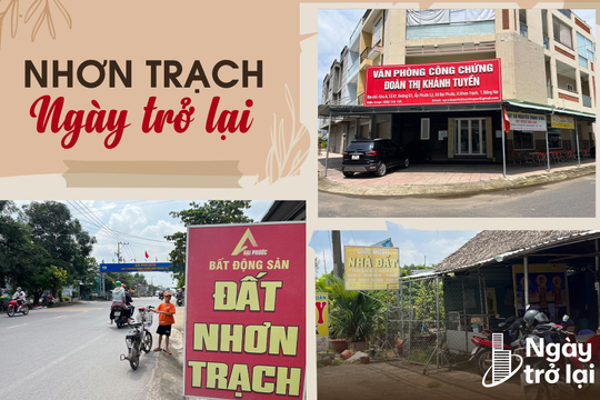 Theo chân nhà đầu tư: Trở lại thị trường bất động sản Nhơn Trạch vào một ngày nắng gắt! 
