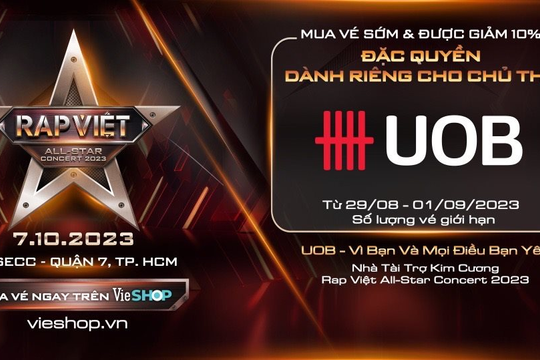 Chủ thẻ UOB tại Việt Nam được hưởng đặc quyền mua vé sớm Rap Việt All-Star Concert 2023
