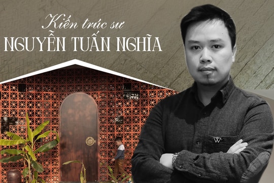 Founder NGHIA Architect: 'Dù có thể đi bao xa, với kiến trúc tôi luôn thấy mình như mới bắt đầu cuộc hành trình'