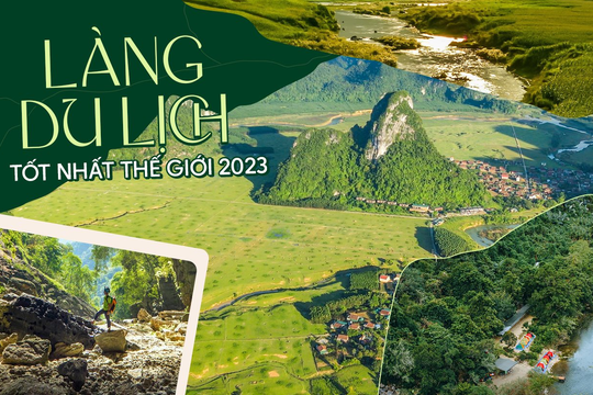 Làm cách nào một tân binh ở Quảng Bình vượt qua 206 “đối thủ” toàn cầu để nhận giải thưởng “Làng du lịch tốt nhất thế giới” 2023?