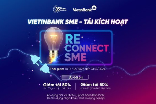 VietinBank ưu đãi phí cho doanh nghiệp SME tái sử dụng dịch vụ