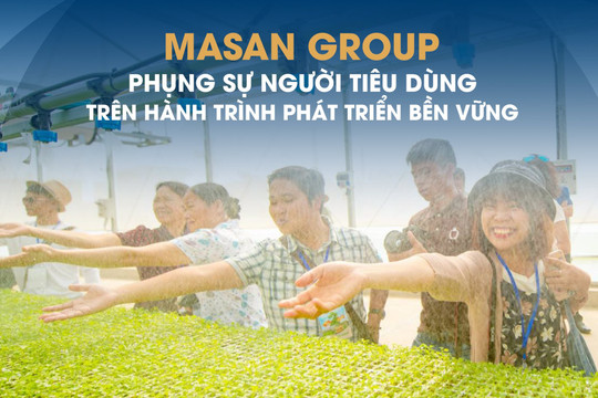 Masan Group phụng sự người tiêu dùng trên hành trình phát triển bền vững