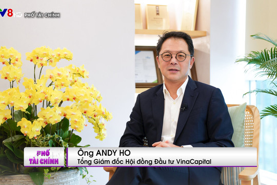 Ông Andy Ho: Tôi trực tiếp quản lý 1,2 tỷ USD đầu tư vào lĩnh vực Private Equity và vẫn còn 200 triệu USD sẵn sàng giải ngân