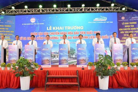 Chính thức khai trương đoàn tàu liên vận quốc tế từ ga Cao Xá, Hải Dương sang Trung Quốc