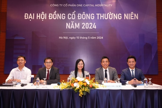 ĐHĐCĐ One Capital Hospitality (OCH): Năm 2024 hoàn thành tái cơ cấu và kế hoạch phát triển cho giai đoạn 5 năm tiếp theo