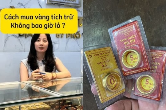 Chủ tiệm vàng tiết lộ cách mua vàng không bao giờ lo lỗ, bí quyết chỉ gói gọn trong 2 từ