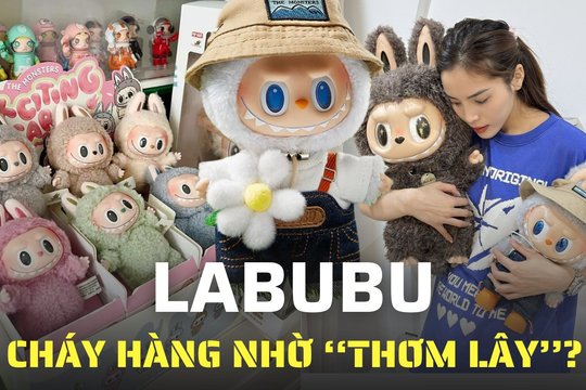 Tăng giá gấp 5 lần nhờ ‘‘hiệu ứng Lisa’’, còn giúp công ty mẹ ‘‘hốt bạc’’ mỏi tay: Quái vật Labubu có gì mà khiến giới trẻ điên đảo? 