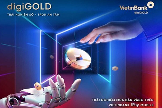 Triển khai mua bán vàng (digiGOLD) trên ứng dụng số VietinBank iPay Mobile