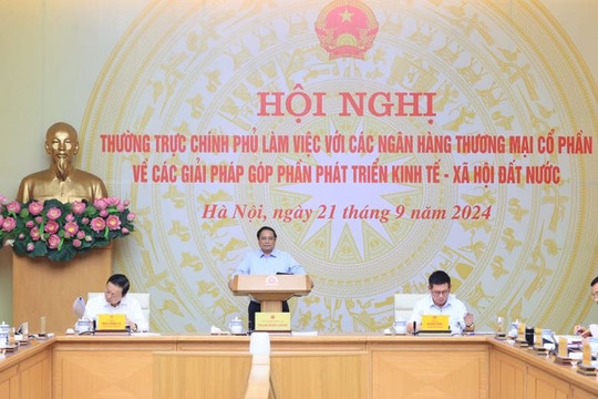 Chiều nay (21/9), Chính phủ làm việc với các ngân hàng cổ phần lớn 