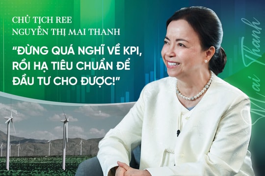 Chủ tịch REE Nguyễn Thị Mai Thanh: ‘Đừng quá nghĩ về KPI, rồi hạ tiêu chuẩn để đầu tư cho được!’