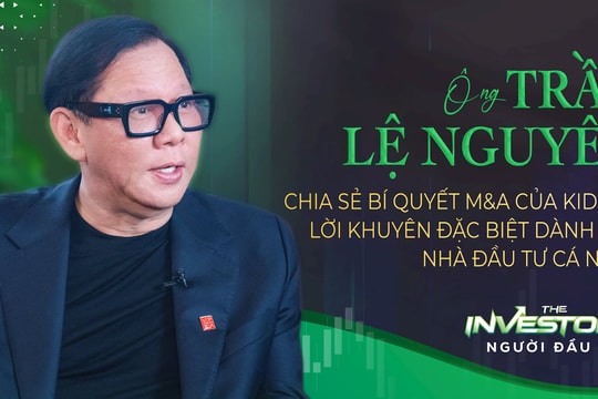 Ông Trần Lệ Nguyên chia sẻ bí quyết M&A của KIDO và lời khuyên đặc biệt dành cho nhà đầu tư cá nhân