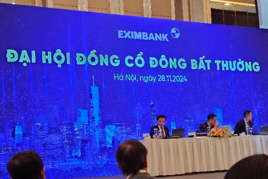 Kết quả ĐHCĐ bất thường Eximbank: Chuyển trụ sở ra Hà Nội, miễn nhiệm 2 Phó chủ tịch HĐQT và Trưởng Ban kiểm soát