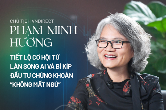 Chủ tịch VNDIRECT tiết lộ cơ hội từ làn sóng AI và bí kíp đầu tư chứng khoán “không mất ngủ”