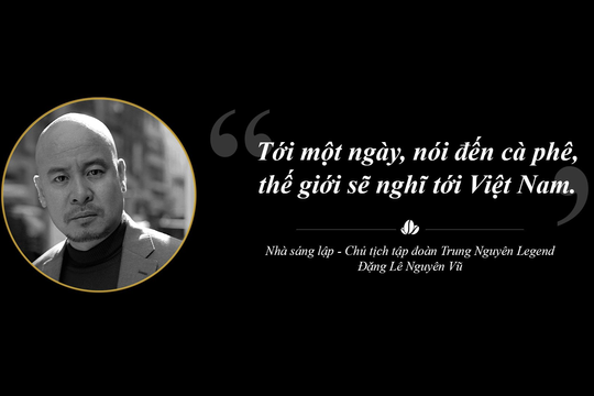 Trung Nguyên Legend liên tục sáng tạo chinh phục toàn cầu