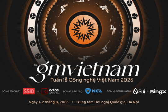 GM Việt Nam 2025: Sự kiện blockchain lớn nhất Đông Nam Á, khẳng định vị thế trung tâm công nghệ, tài sản số hàng đầu của Việt Nam trong khu vực