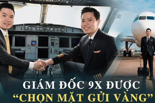 ‏Giám đốc 9x được hãng hàng không vốn điều lệ 2.600 tỷ đồng “chọn mặt gửi vàng”: Sở hữu loạt thành tích chắc tay và phong cách sống kỷ luật‏