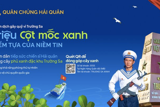 Phát động chiến dịch “Triệu cột mốc xanh” gây quỹ trồng cây phủ xanh đặc khu Trường Sa