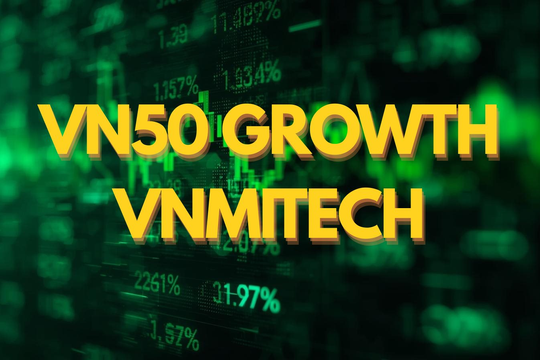Mã chứng khoán nào sẽ "sáng cửa" lọt hai rổ chỉ số mới VN50 Growth và VNMITECH?