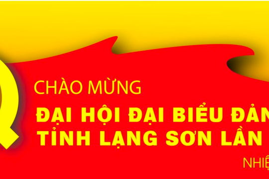 Sắp diễn ra Đại hội đại biểu Đảng bộ tỉnh Lạng Sơn lần thứ XVIII, nhiệm kỳ 2025 - 2030