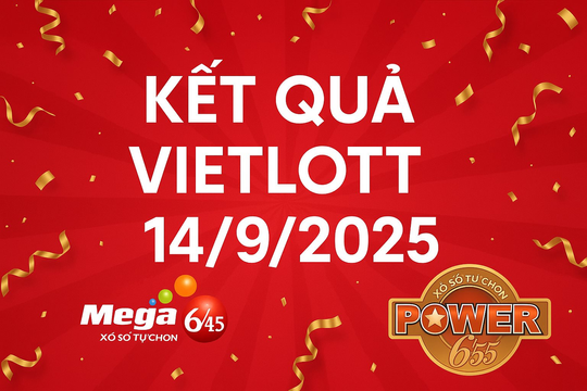 Kết quả Vietlott tối 14/9: Hai giải lớn nhất tồn dư hơn 150 tỉ đồng