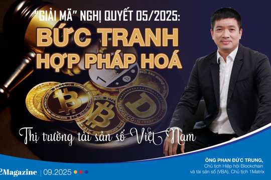 “Giải mã” Nghị quyết 05/2025: Bức tranh hợp pháp hoá thị trường tài sản số Việt Nam