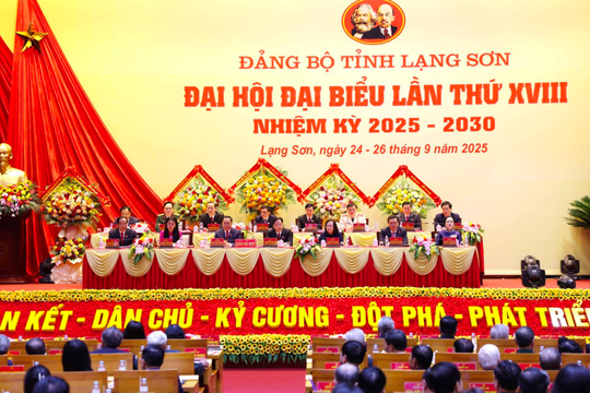 Đại hội Đại biểu tỉnh Lạng Sơn lần thứ XVIII: Đưa tỉnh phát triển nhanh và bền vững trong giai đoạn tới