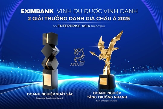 Eximbank được vinh danh “Doanh nghiệp xuất sắc Châu Á” và “Doanh nghiệp tăng trưởng nhanh” tại APEA 2025