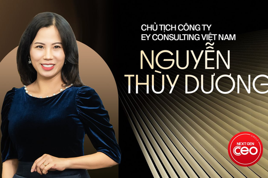 Chủ tịch Công ty EY Consulting Việt Nam Nguyễn Thùy Dương: Ở cấp cao, người ta không còn chọn công ty, mà chọn “minh chủ” để đi theo
