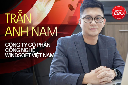 CEO WINDSoft Trần Nam Anh: Khi lãnh đạo dám nói thật và đi cùng đội ngũ qua khó khăn, mọi người sẽ không bỏ cuộc