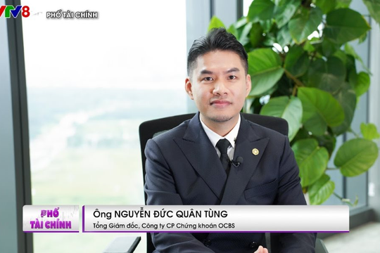 CEO Chứng khoán OCBS: Thị trường Việt Nam sắp bước vào một chu kỳ tăng trưởng mới