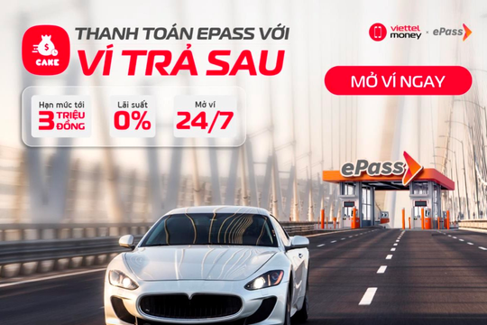 Viettel Money ra mắt Ví trả sau: Giải pháp qua trạm linh hoạt cho khách hàng ePass khi không đủ số dư tài khoản