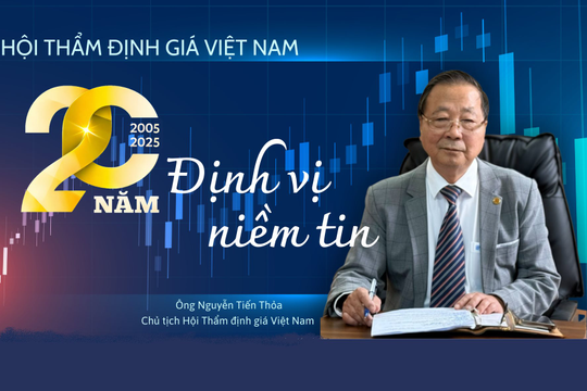 Hội Thẩm định giá Việt Nam: 20 năm định vị niềm tin 