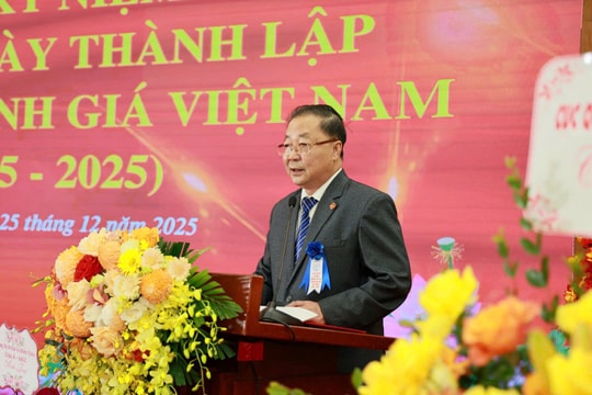 Chủ tịch VVA Nguyễn Tiến Thỏa: 20 năm hình thành và phát triển, Hội Thẩm định giá Việt Nam đã trở thành “cánh tay” nối dài của Bộ Tài chính