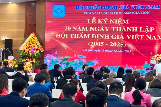 Sáng nay (25/12) diễn ra Lễ kỷ niệm 20 năm thành lập Hội Thẩm định giá Việt Nam