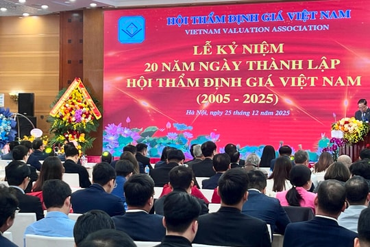 Sáng nay (25/12) diễn ra Lễ kỷ niệm 20 năm thành lập Hội Thẩm định giá Việt Nam