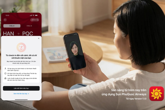 Hãng hàng không Sun PhuQuoc Airways rút ngắn hành trình tại sân bay bằng thủ tục trực tuyến với sinh trắc học