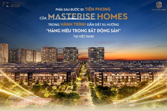 Phía sau bước đi tiên phong của Masterise Homes trong hành trình dẫn dắt xu hướng “Hàng hiệu trong bất động sản” tại Việt Nam